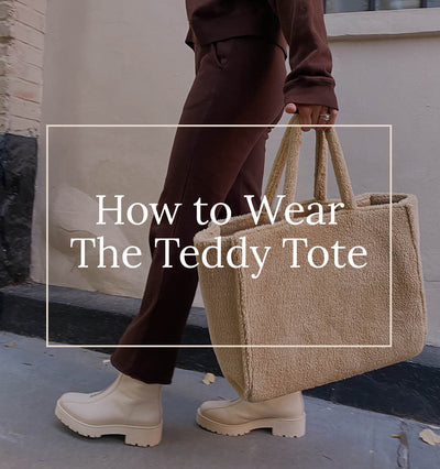 How to Wear: The Teddy Tote Bag